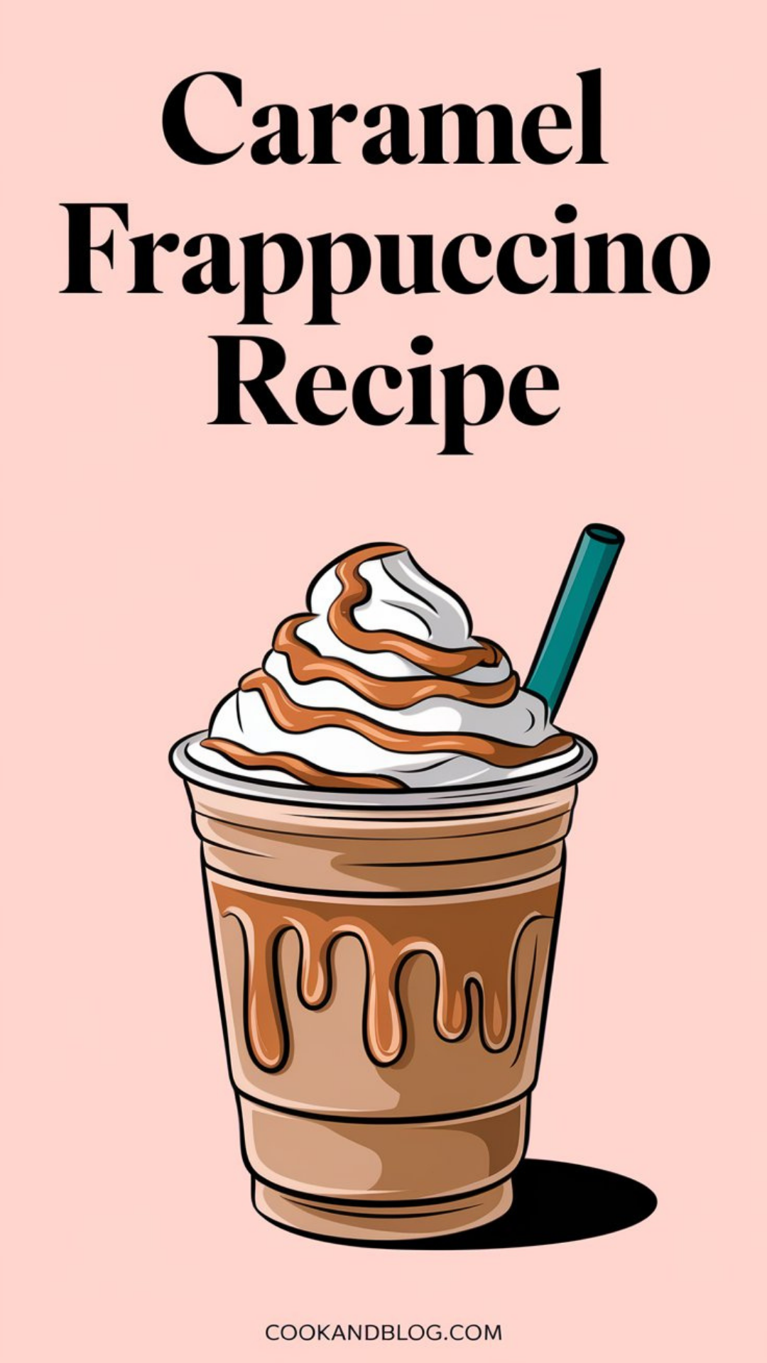 Caramel Frappuccino Recipe Caramel Frappuccino Recipe