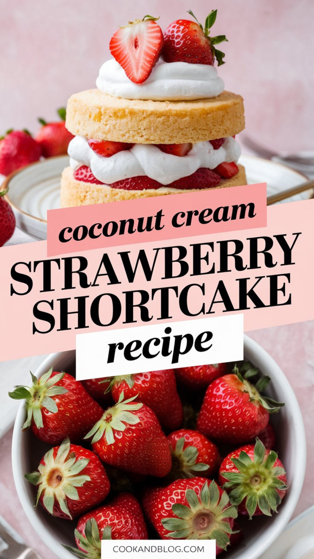 Coconut Cream Strawberry Shortcake Recipe Coconut Cream Strawberry Shortcake Recipe