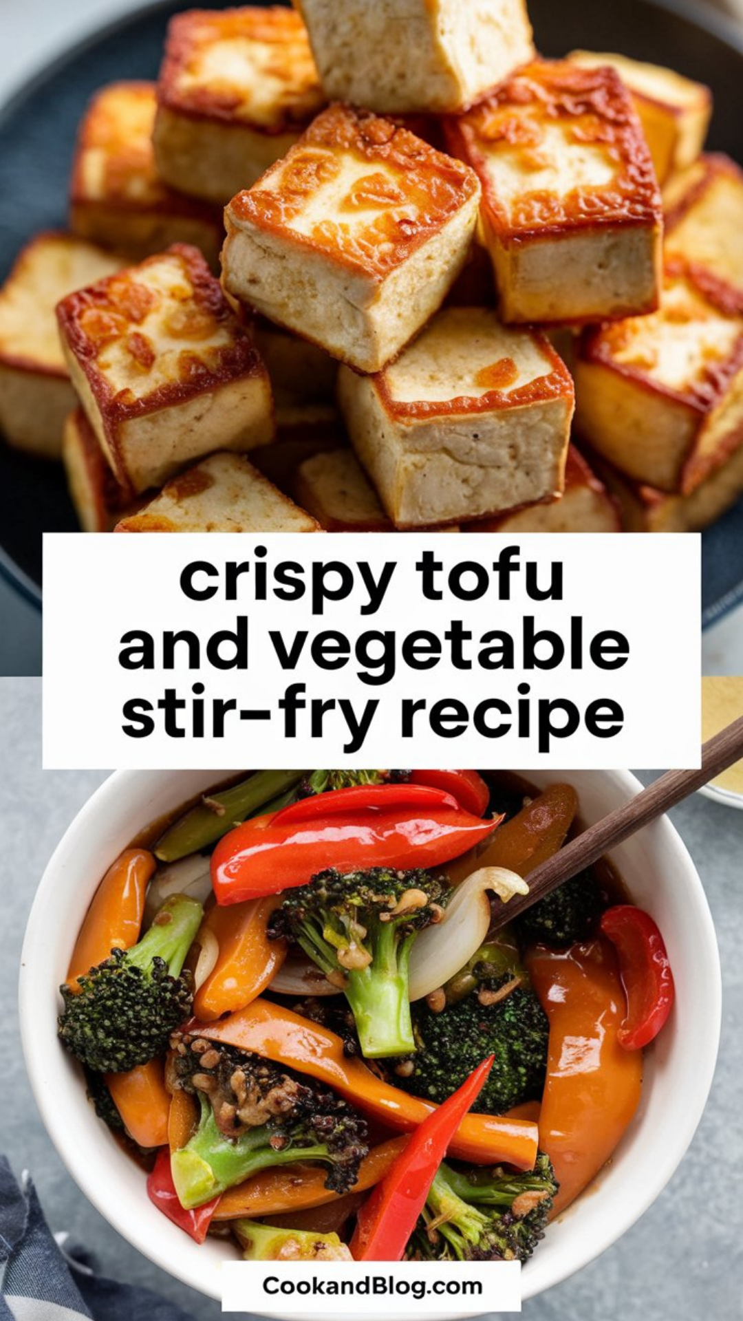 Crispy Tofu and Vegetable Stir-Fry Recipe Crispy Tofu and Vegetable Stir-Fry Recipe