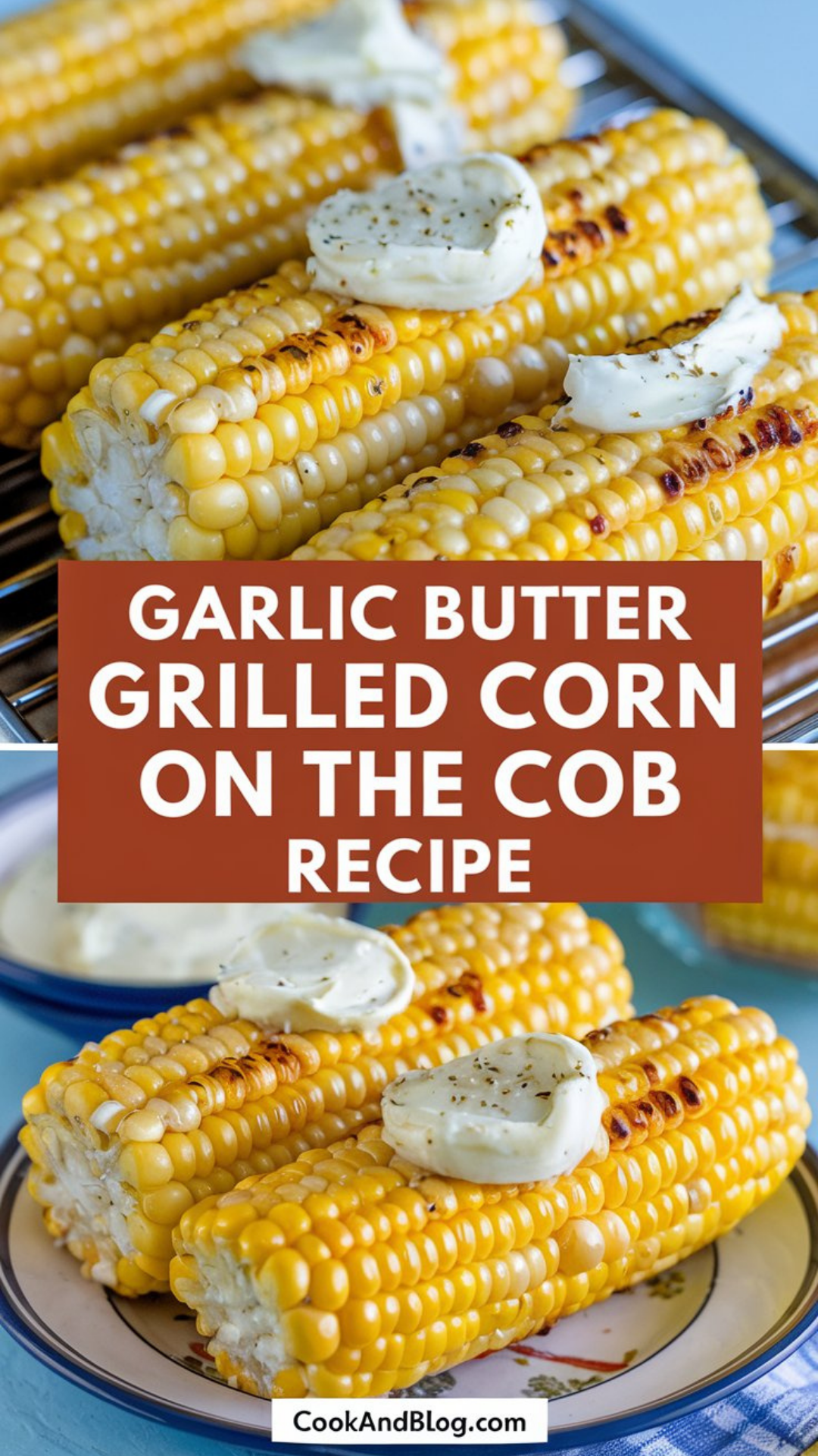 Garlic Butter Grilled Corn on the Cob Recipe Garlic Butter Grilled Corn on the Cob Recipe
