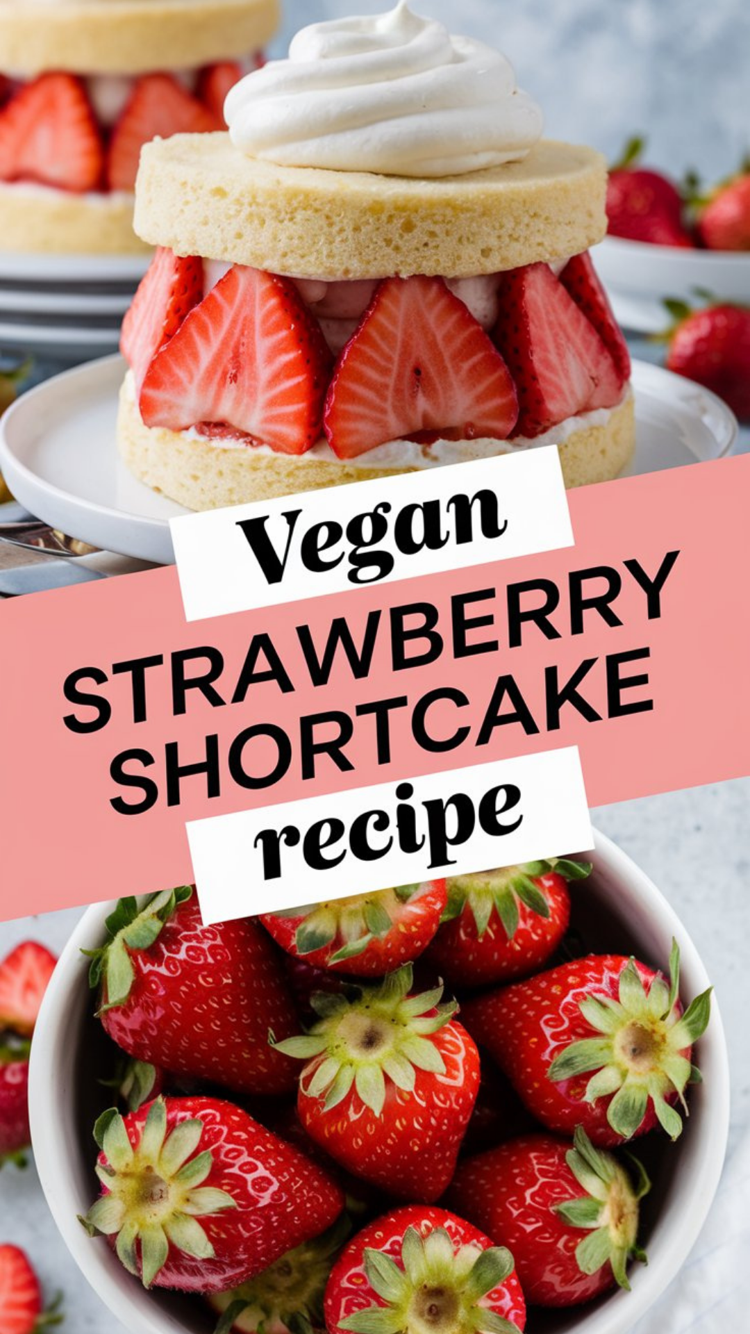 Vegan Strawberry Shortcake Recipe Vegan Strawberry Shortcake Recipe